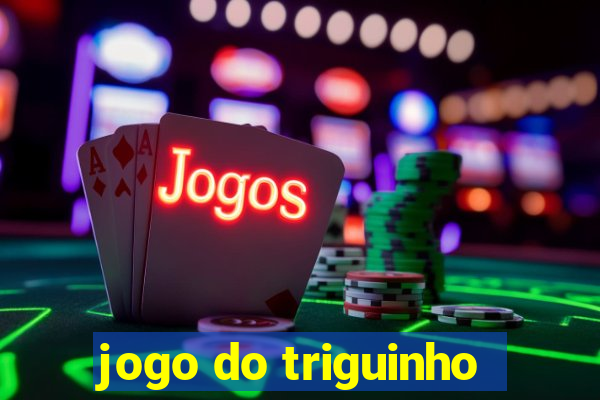 jogo do triguinho